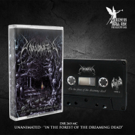 UNANIMATED In The Forest Of The Dreaming Dead TAPE , PRE-ORDER [MC]